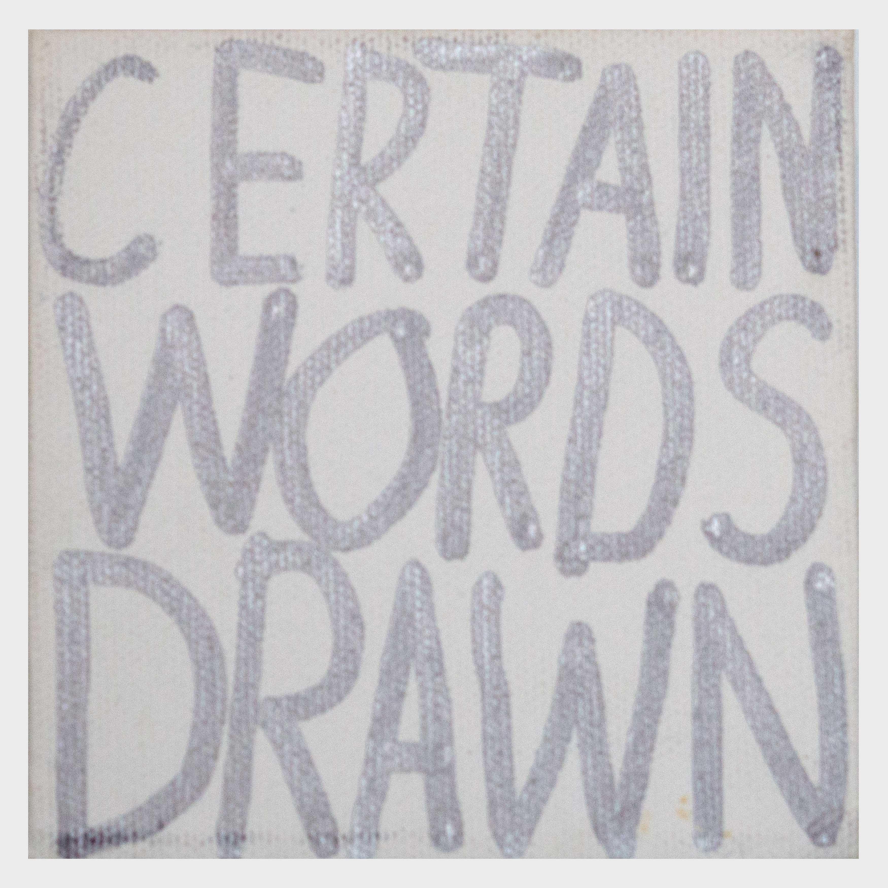 Certain Words Drawn